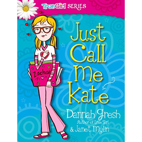 Pre-Owned True Girl Fiction Just Call Me Kate, (Paperback)