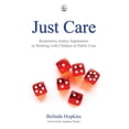 thumbnail image 1 of Just Care: Restorative Justice Approaches to Working with Children in Public Care, (Paperback), 1 of 1