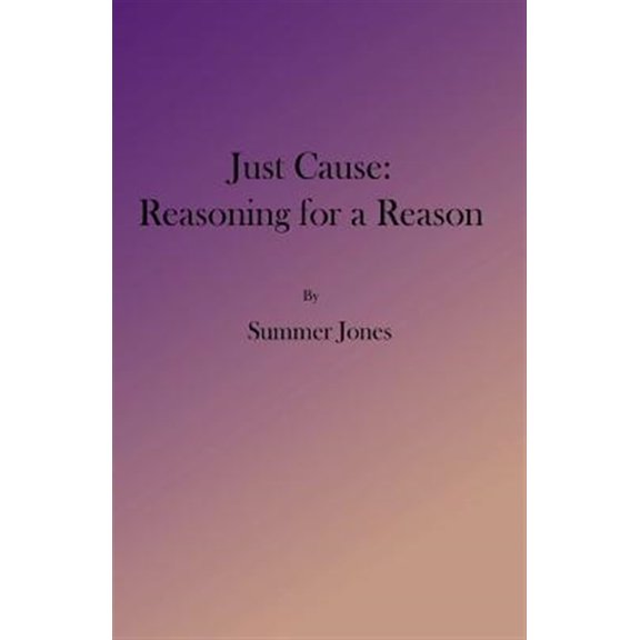 Pre-Owned Just Cause: Reasoning for a Reason (Paperback)