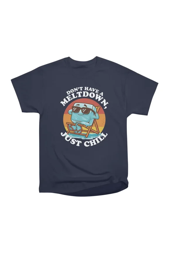 Just Chill T-Shirt Tee Gift For Him Merch For Her Apparel For Friend