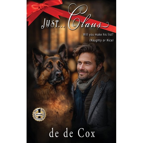 Just...Claus: Will You Make His List? (Naughty or Nice), (Hardcover)