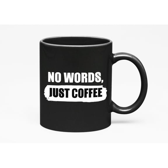 Just Coffee, Caffeine, Cup or Stuff, Table Desk, Black 11oz Ceramic Mug