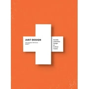Just Design : Socially Conscious Design for Critical Causes (Paperback)