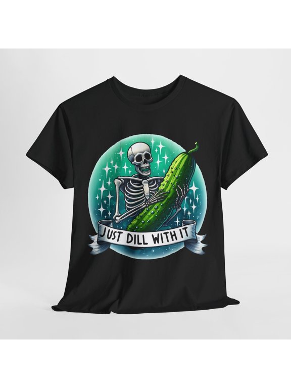 Just Dill With It Funny Pickle T Shirt