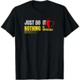 thumbnail image 1 of Just Do Nothing, It Is Impossible! T-Shirt Unisex S-5XL Hot Trending Shirt, Vintage Birthday Gift, 1 of 4