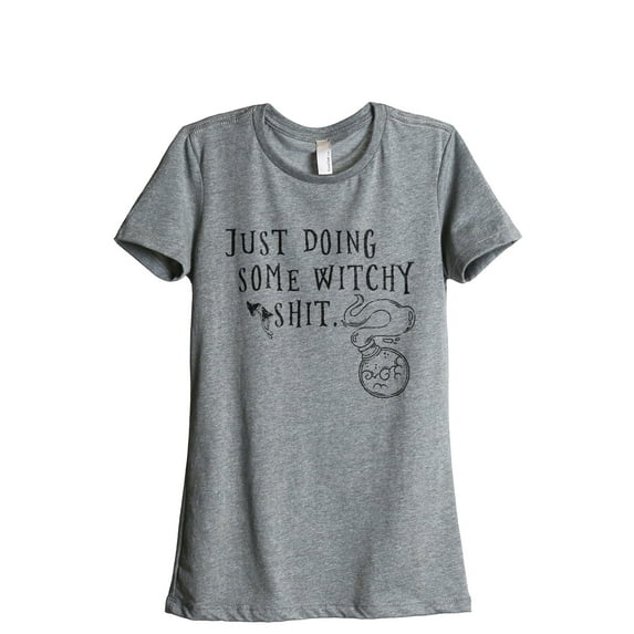 Just Doing Some Witchy Shit Women's Fashion Relaxed T-Shirt Tee Heather Gray X-Large