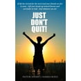 thumbnail image 1 of Just Don't Quit!, (Paperback), 1 of 1