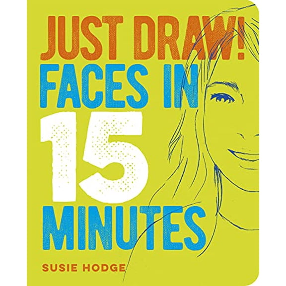 Pre-Owned Just Draw! Faces in 15 Minutes Paperback