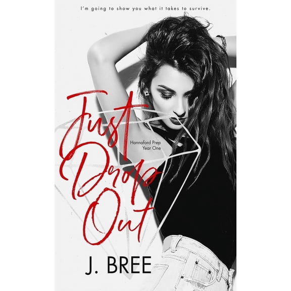 Hannaford Prep Just Drop Out, Book 1, (Paperback)