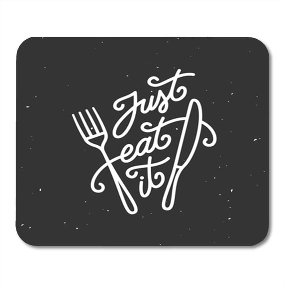 Just Eat It Lettering for of Restaurant Cooking Mousepad Mouse Pad Mouse Mat 9x10 inch