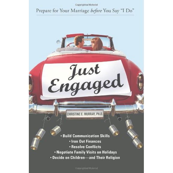 Pre-Owned Just Engaged: Prepare for Your Marriage before You Say I Do (Paperback) 1598693298 9781598693294