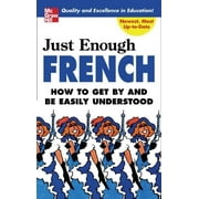 D L ELLIS Just Enough French, (Paperback)