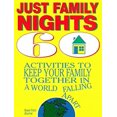 thumbnail image 1 of Pre-Owned Just Family Nights : Sixty Activities to Keep Your Family Together in a World Falling Apart (Paperback) 9780871784735, 1 of 1