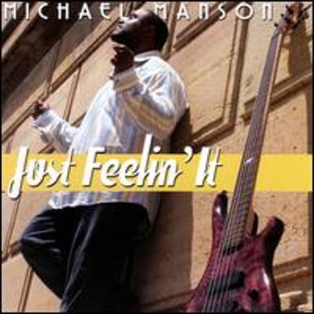 Just Feelin' It (CD) by Michael Manson