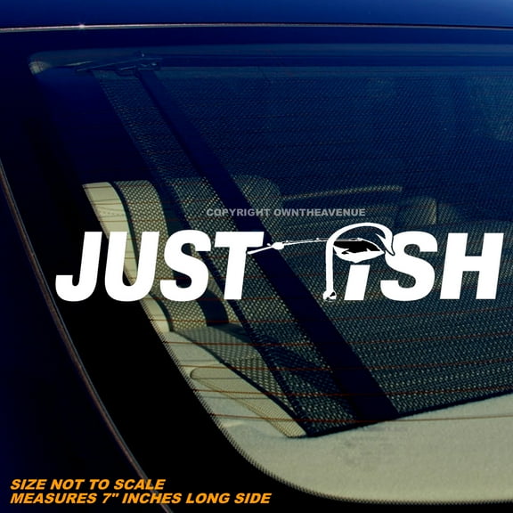 Just Fish Funny Joke Fishing Car Truck Bumper Laptop Vinyl Decal Sticker - 7" Inches Long Side