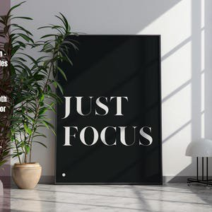Just Focus Typography Poster, 12x18 UNFRAMED