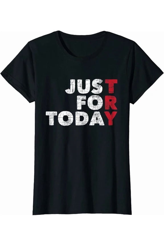 Just For Today-Sobriety Anniversary Sober Aa Na T-Shirt