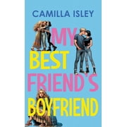Just Friends My Best Friend's Boyfriend, Book 3, Paperback