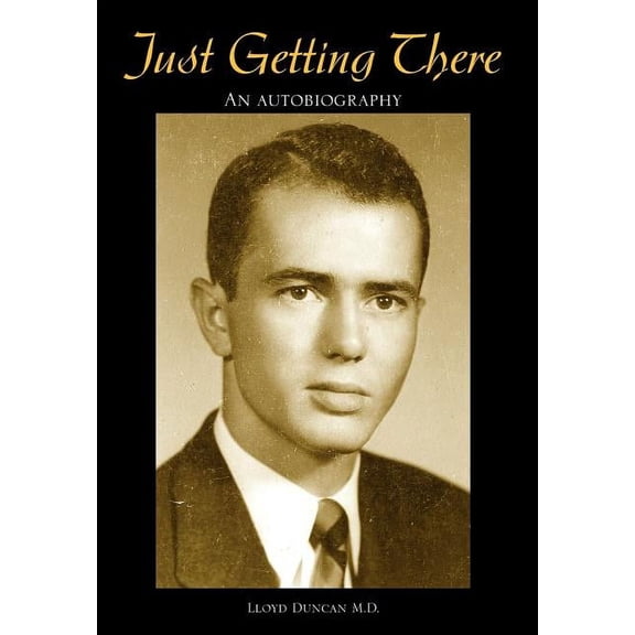 Just Getting There, (Hardcover)