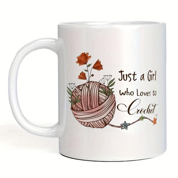 Just a Girl Who Loves Crochet Ceramic Coffee Cup Leak Proof Non Woven round Cup with Graphic Design Suitable Crochet Lovers Insulated Reusable Cup Sui