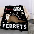 thumbnail image 1 of Just A Girl Who Loves Ferrets Fall Blanket Gift for Lightweight Plush Comfy Sheet Super Soft Flannel Fleece Throw Blankets Perfect Home Decor for Bed Couch Chair Living Room 40"x50" for Kids, 1 of 6