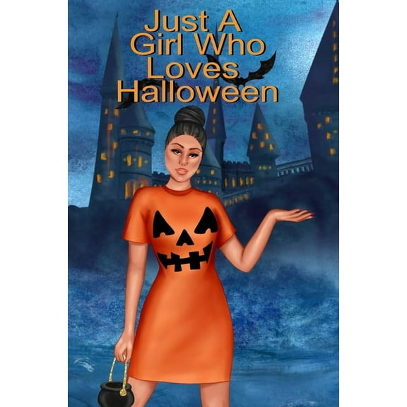Just A Girl Who Loves Halloween: Fall Composition Notebook And Best Friend Autumn Journal To Write In Halloween Recipes,, (Paperback)