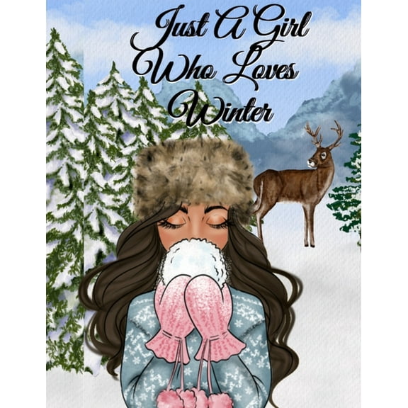 Just A Girl Who Loves Winter: Snow Composition Note Book To Write In Notes, Goals, Priorities, Holiday Pumpkin Spice &am, (Paperback)