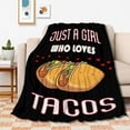 thumbnail image 1 of Just Girl Who Loves Tacos Blanket Soft Blankets and Throws Flannel Cozy Lightweight Quilt Gift Perfect for Bed Sofa Couch-80 x60 Large for Adult, 1 of 6