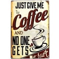 thumbnail image 1 of Just Give Me Coffee and No One Gets Hurt Funny Humorous Metal Tin Sign Home Wall Decor Vintage Tin Sign,Cave,Bar,Club,Home Wall Art Metal Tin Sign 8x12 inches, 1 of 5