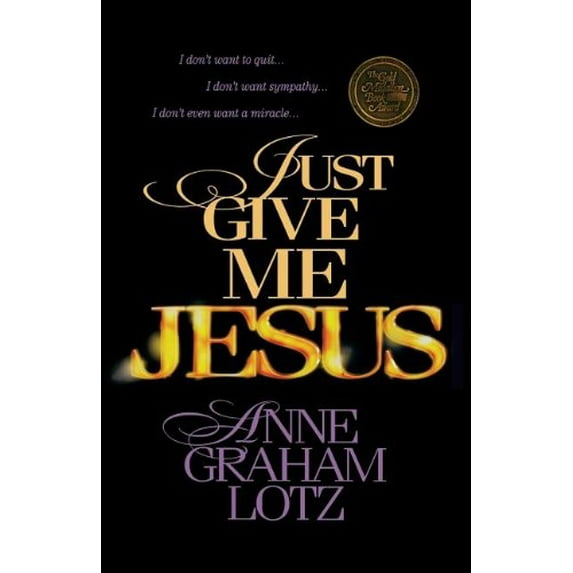 Pre-Owned Just Give Me Jesus, 9780849943584, 0849943582, Paperback, Trade Paperback edition