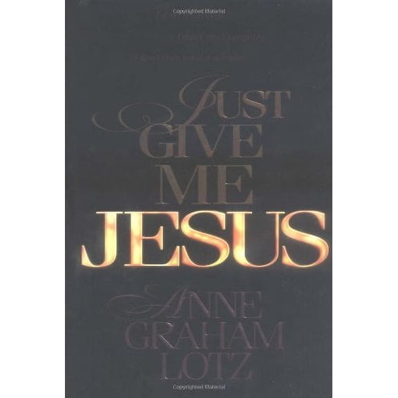 Just Give Me Jesus
