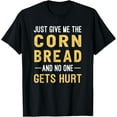 thumbnail image 1 of Just Give Me The Corn Bread Funny Thanksgiving Cornbread T-ShirtMen's and women's short-sleeved pure cotton shirts, 1 of 6