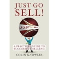thumbnail image 1 of Just Go Sell!: A Practical Guide to Successful Selling (Paperback), 1 of 1