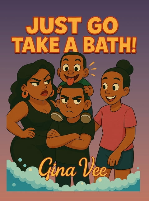 Just Go Take A Bath!, (Hardcover)