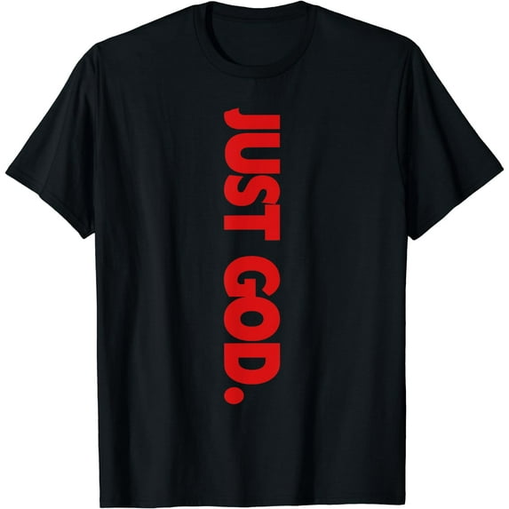 Just God Bible Verse Religious T-Shirt Black 4X-Large