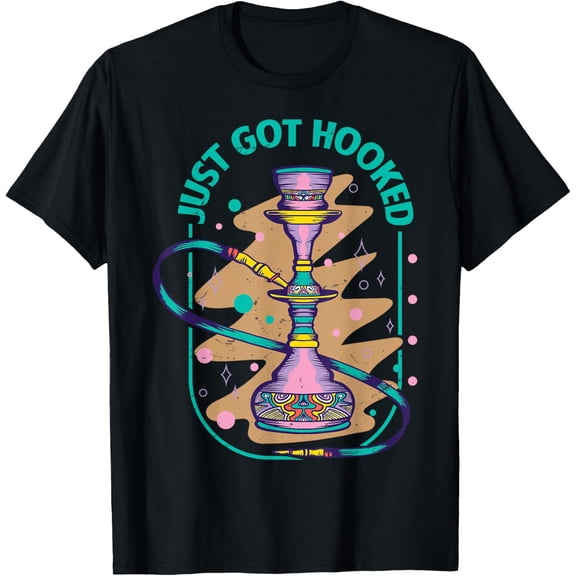 Just Got Hooked - Funny Hookah - Shisha Enthusiast T-Shirt