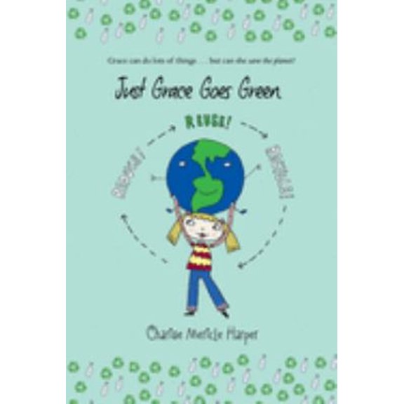 Pre-Owned Just Grace Goes Green (The Just Grace Series) (The Just Grace Series, 4), 9780547248219, 0547248210, Paperback, Reprint edition