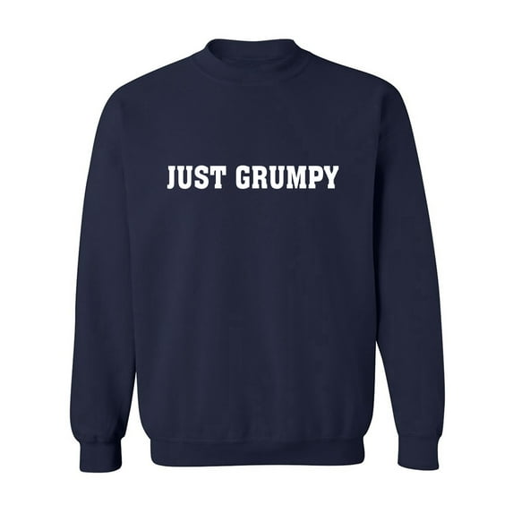 Just Grumpy Crewneck Sweatshirt