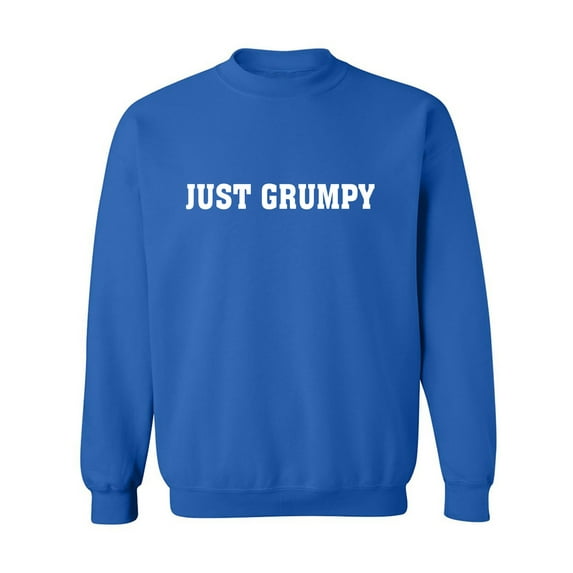 Just Grumpy Crewneck Sweatshirt