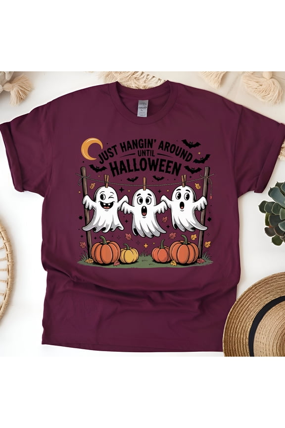 Just Hangin’ Around Until Halloween T-Shirt | Cute Ghost Pumpkin Fall Tee, Maroon, Size M
