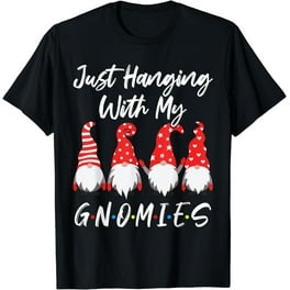 Three Gnomes In Red Christmas Just Hanging With My Gnomies T-Shirt Three Gnomes In Red Christmas Just Hanging With My Gnomies T-Shirt