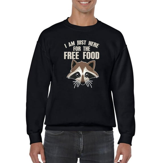 Just Here For The Free Food! Sweatshirt Men -Smartprints Designs, Male 3X-Large