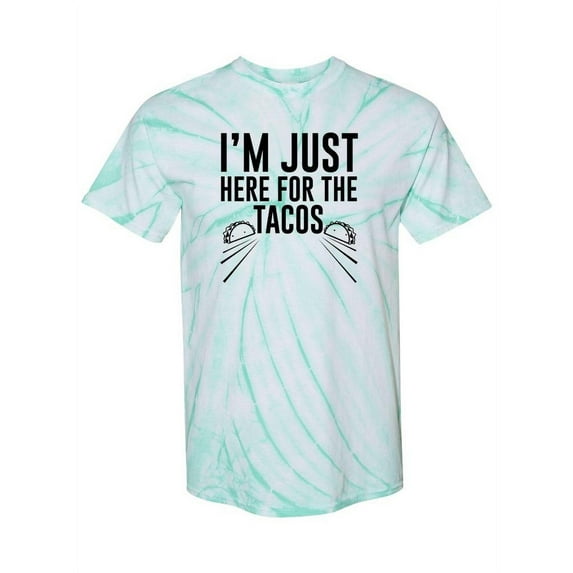 Just Here For The Tacos Tie-Dye Cyclone Women -Smartprints Designs, Female Medium