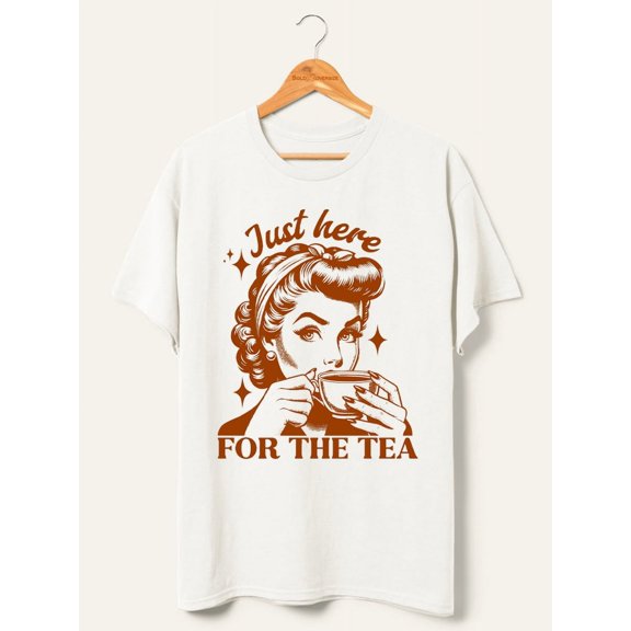 Just Here For The Tea T-Shirt
