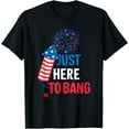 thumbnail image 1 of Just Here To Bang 4th Of July Fireworks Firecracker USA Flag T-Shirt, 1 of 4