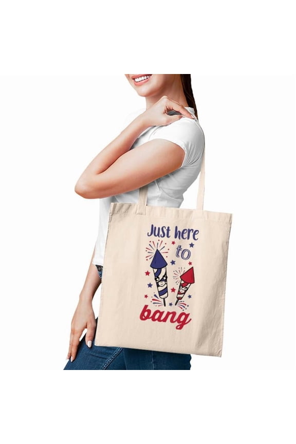 Just Here To Bang Fireworks 4Th Of July Independence Day Usa VNeck Tote Bag