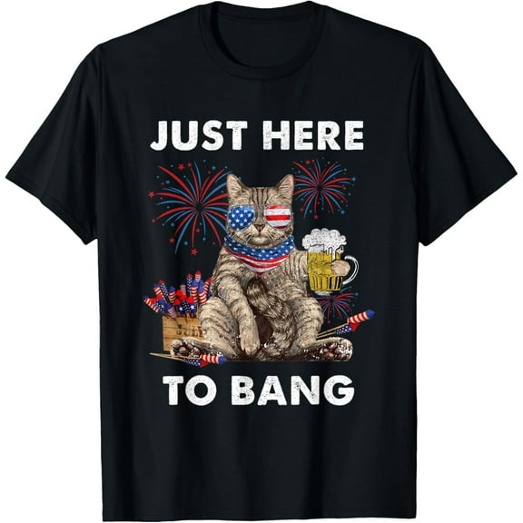 Just Here To Bang USA Flag Funny Beer 4th Of July Cat Lover T-Shirt Tops Tee