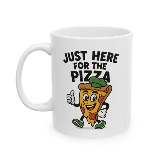 Just Here for the Pizza 11 oz Coffee Mug - Cartoon Pizza Slice White Ceramic Gift