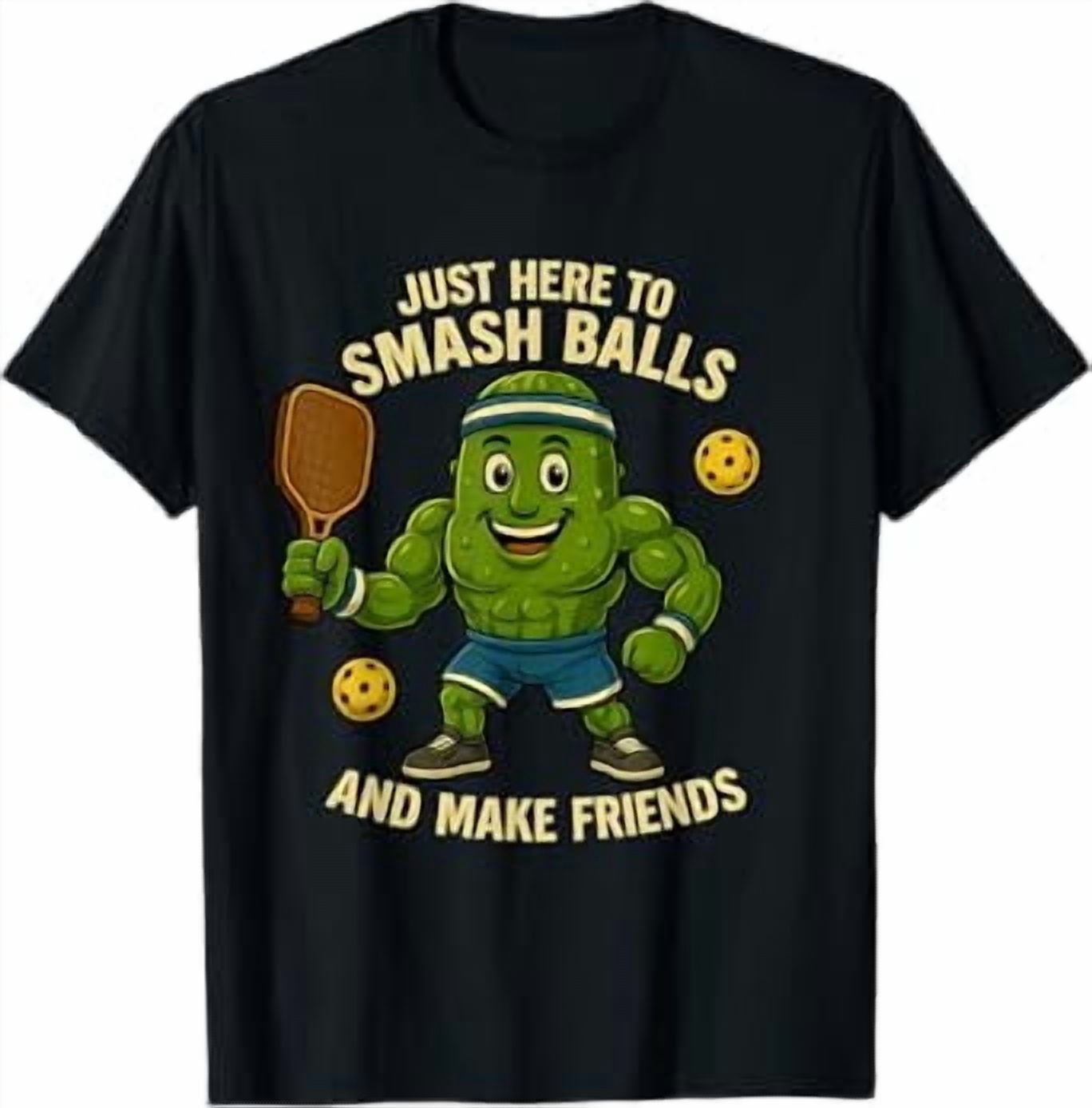 Just Here to Smash Balls and Make Friends Funny Pickleball T-Shirt