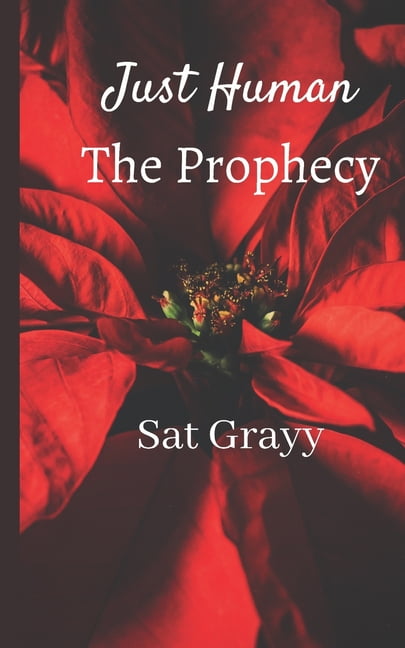 Just Human: Just Human The Prophecy (Paperback)